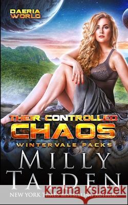Their Controlled Chaos Taiden Milly Taiden 9798672450490 Independently published