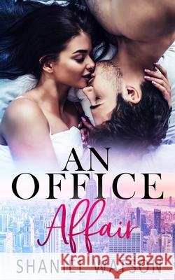 An Office Affair Watson Shaniel Watson 9798672567914