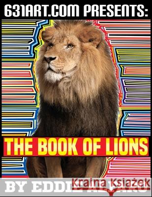 The Book of Lions Eddie Alfaro 9798672603704 Independently Published