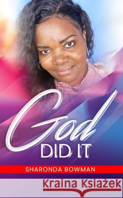God Did It Shronda Bowman 9798673032459