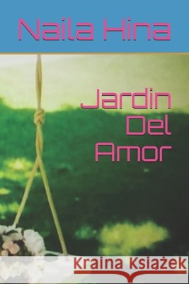 Jardin Del Amor Hina, Naila 9798673168660