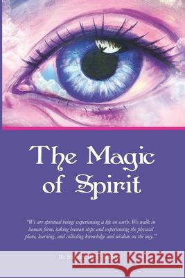 The magic of spirit Barbour Sharon Milne Barbour 9798673179697