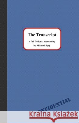 The Transcript Spry, Michael 9798673256664