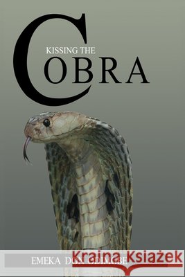 Kissing The Cobra Odimgbe, Emeka Don 9798673311387