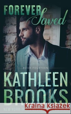 Forever Saved: Forever Bluegrass #14 Brooks, Kathleen 9798673321690 Independently Published