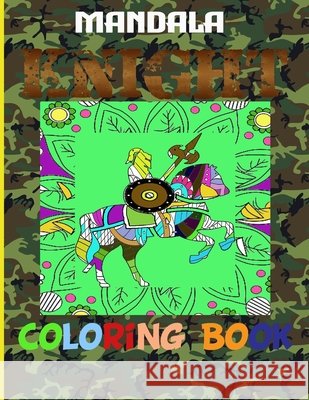 mandala knight coloring book: Intricate Patterns For Relaxation And Stress Relief Osman, Mahmoud 9798673327319 Independently Published