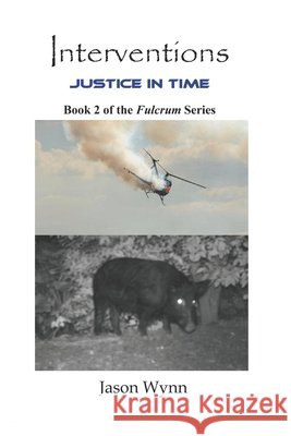 Interventions: Justice in Time Wynn, Jason 9798673377796