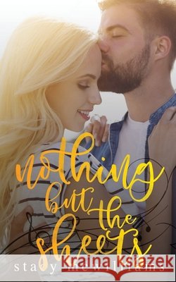 Nothing but The Sheets Lazarou, Maria, McWilliams, Stacy 9798673493892 Independently Published