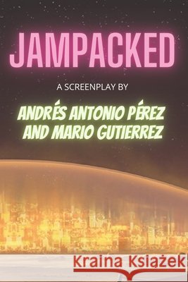 Jampacked Gutierrez, Mario, Pérez, Andrés Antonio 9798673608562