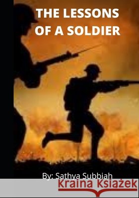 The Lessons of a Soldier Subbiah, Sathya 9798673723302