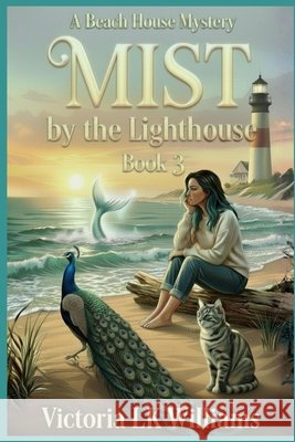 Mist By The Lighthouse Williams, Victoria Lk 9798673820247 Independently Published
