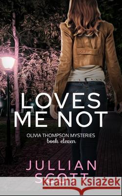 Loves Me Not Jullian Scott   9798673930809