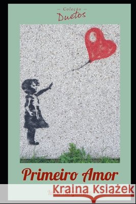 Primeiro Amor Ivan Turguêniev, Sheila Koerich 9798674054429 Independently Published