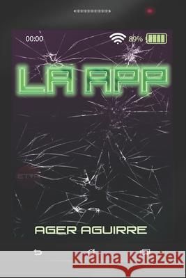 La APP: ¿Aceptas nuestras condiciones? Aguirre Zubillaga, Ager 9798674397533