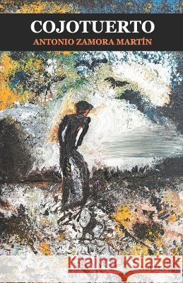 Cojotuerto Antonio Zamora Martin   9798674439721