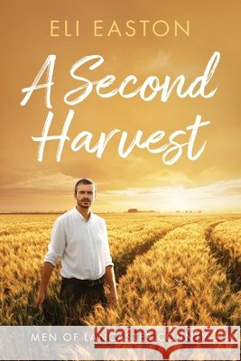 A Second Harvest Easton, Eli 9798674547471 Independently Published