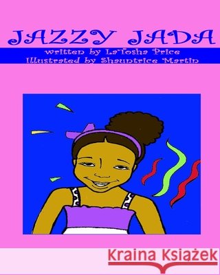 Jazzy Jada Baskerville, Ruth L., Martin, Shauntrice, Price, La'tosha 9798674551867