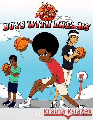 YO, Manwel!!! Boys with Dreams Royal N Johnson   9798674576419 Independently Published