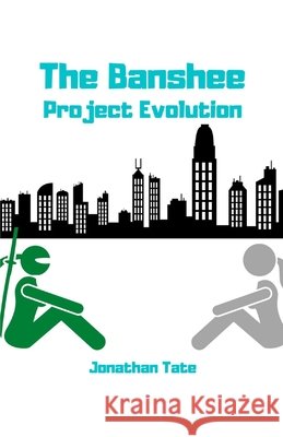 The Banshee: Project Evolution Tate, Jonathan 9798675002528 Independently Published