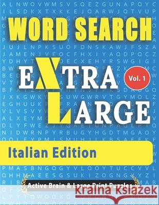 WORD SEARCH Extra Large - Italian Edition Active Minds & Large Prints 9798675018253 Independently published