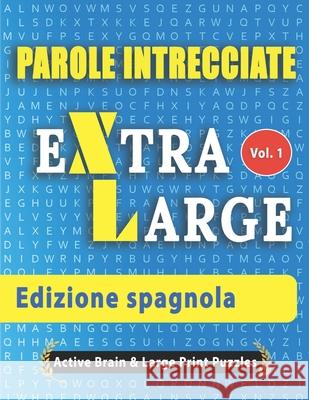 Parole Intrecciate - Edizione spagnola Active Minds & Large Prints 9798675036455 Independently Published