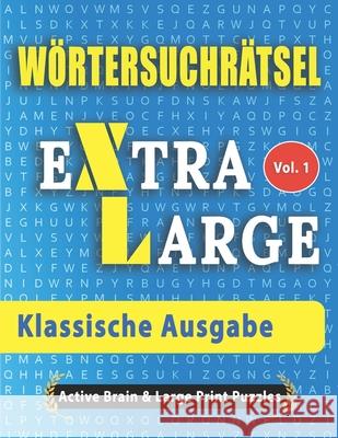 Wörtersuchrätsel - Klassische Ausgabe Active Minds & Large Prints 9798675049806 Independently Published