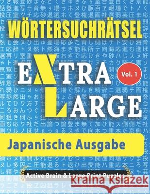 Wörtersuchrätsel - Japanische Ausgabe Active Brains & Large Prints 9798675057498 Independently Published