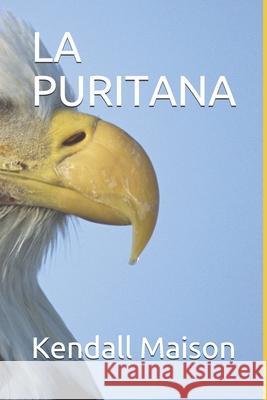 La Puritana Kendall Maison 9798675169115