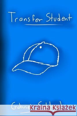 Transfer Student Gabriel Schlegel 9798675348886