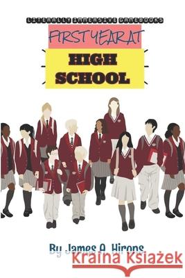 First Year At High School Hirons James A Hirons 9798675412921
