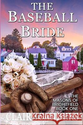 The Baseball Bride Claire Sanders 9798675694921 Independently Published
