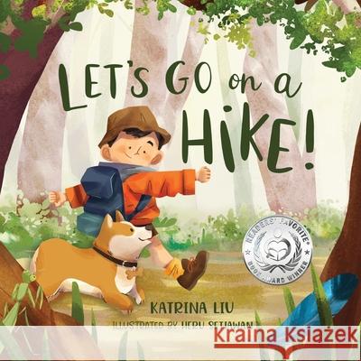 Let's go on a hike! Heru Setiawan, Katrina Liu 9798675782970
