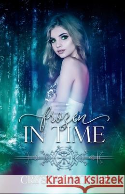 Frozen in Time: Only Time Will Tell Crystal North   9798675802371 Independently Published