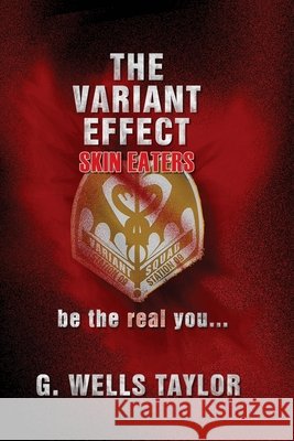 The Variant Effect: Skin Eaters G Wells Taylor 9798675927883