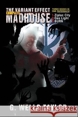 The Variant Effect: Complete Madhouse G Wells Taylor 9798675965779