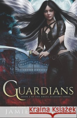 Guardians Campbell, Jamie 9798676056902 Independently Published