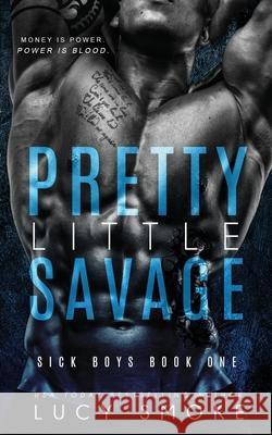 Pretty Little Savage Lucy Smoke 9798676276188