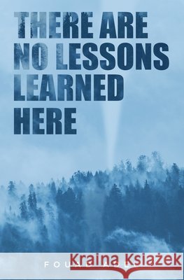 There Are No Lessons Learned Here Adel, Fouad 9798676287474