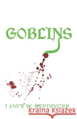 Goblins Lance W Reedinger, Boutique41 Publishing 9798676303181 Independently Published