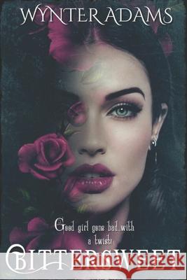 Bittersweet Adams, Wynter 9798676356033
