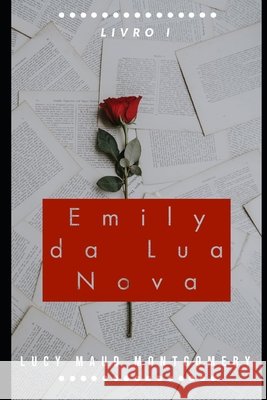 Emily da Lua Nova Lucy Maud Montgomery, Sheila Koerich 9798676494193 Independently Published