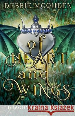 Of Heart and Wings McQueen Debbie McQueen 9798676547332