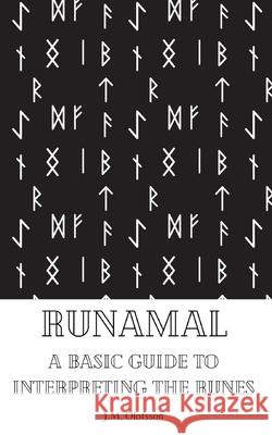 Runamal: A Basic Guide to Interpreting the Runes Jm Olofsson 9798676606299