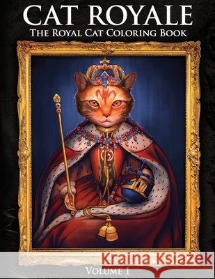 Cat Royale: The Royal Cat Coloring Book Gulliver Parascandolo Cat Royale Books  9798676669485