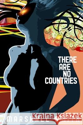 There Are No Countries Marshall Smith 9798676689025 Independently Published