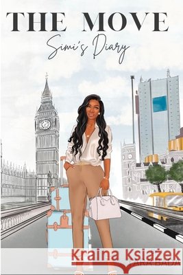 The Move - Simi's Diary Tara Bada 9798676813970 Independently Published