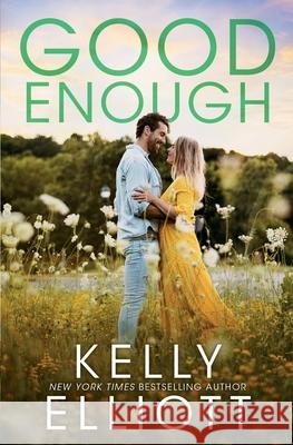 Good Enough Kelly Elliott 9798676961428