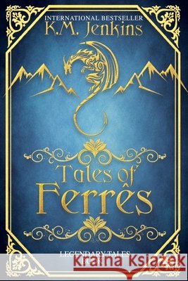 Tales of Ferrês K M Jenkins, Allison Reker 9798676990787