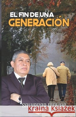 El fin de una Generación Molina, Salvador 9798677431494 Independently Published