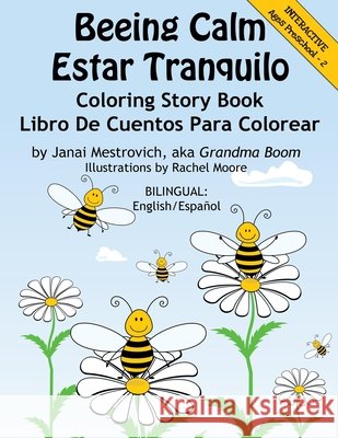 Beeing Calm: Bilingual: English/Español Moore, Rachel, Mestrovich, Janai 9798677687310 Independently Published